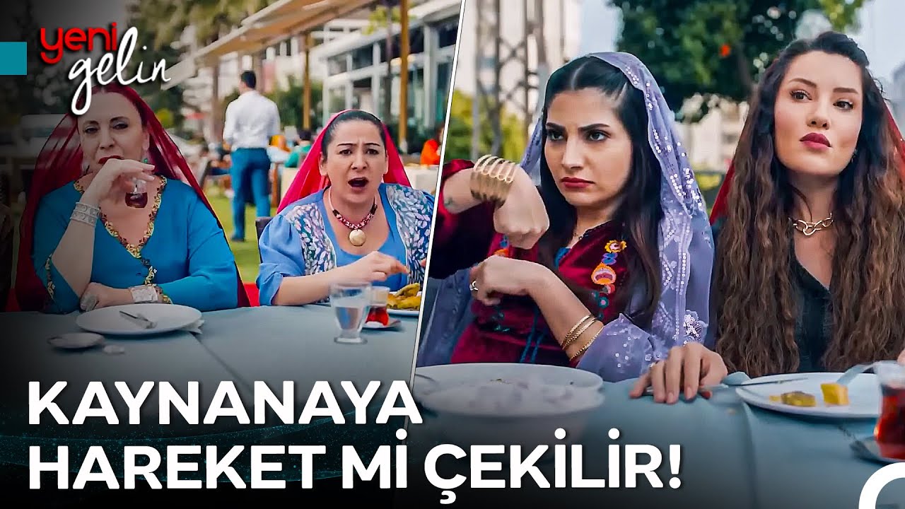 Gelinlerin, Kaynanaları Zorbaladığı Devir Başlasın - Yeni Gelin