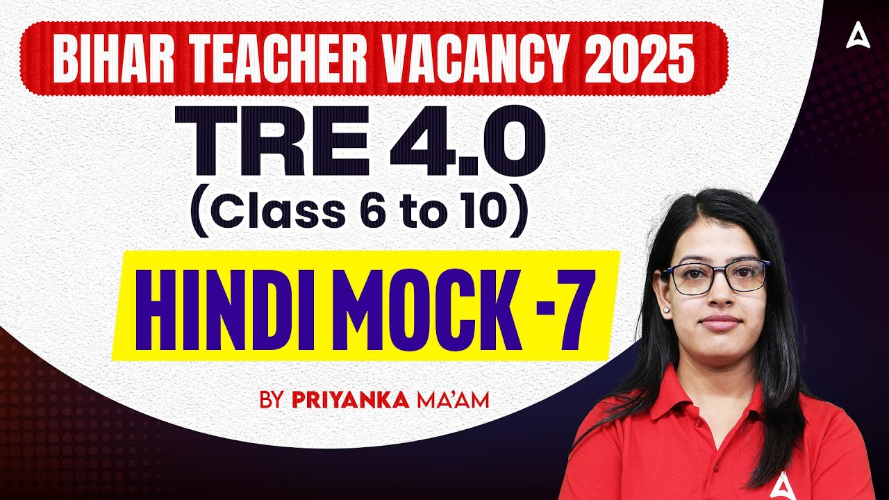 Bihar Teacher Vacancy 2025 | BPSC TRE 4.0 (Class 6 to 10) Hindi Mock Test By Priyanka Ma&rsquo;am