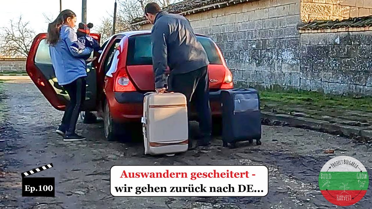 Auswandern gescheitert. Wir gehen zurück nach DE - Ep.100 📺
