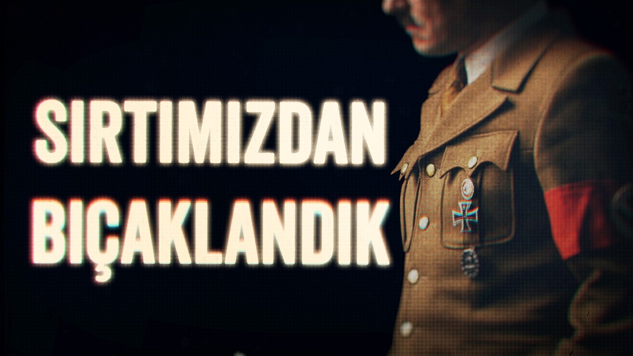 Alman Tarihi: Sırtımızdan Bı&ccedil;aklandık Efsanesi Nasıl Doğdu?