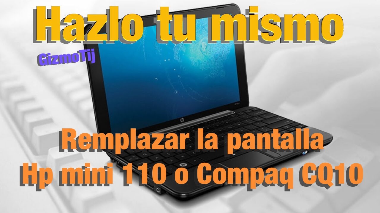 Compaq CQ10 Hp Mini 110 Remplazar la pantalla - GizmoTij