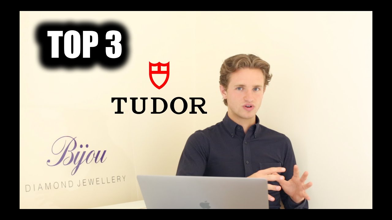 Top 3 - Tudor Watches