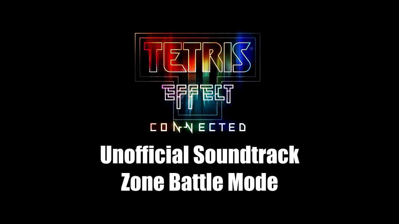 Zone Battle Music - Tetris® Effect: Connected (Unofficial Soundtrack)