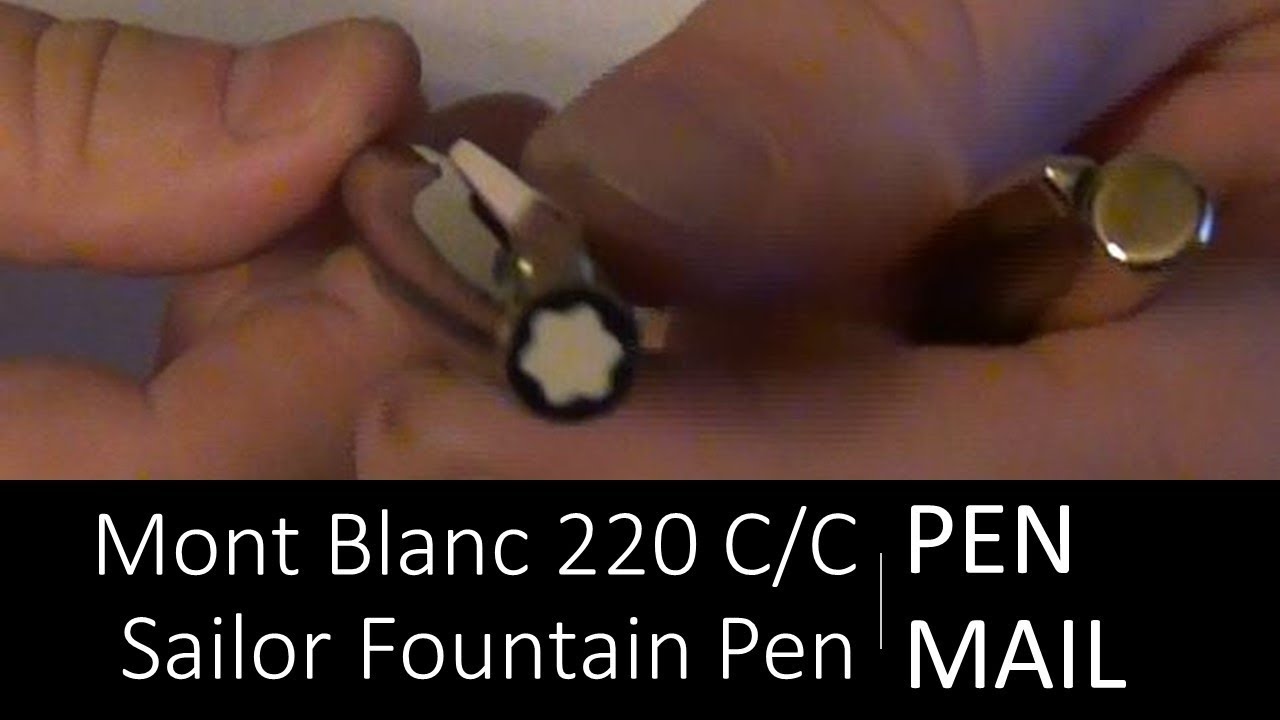 MontBlanc 220 & Sailor Fountain Pens - Pen Mail