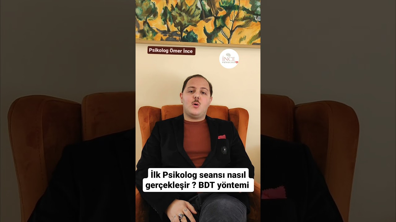 İlk Psikolog Seansı nasıl ger&ccedil;ekleşir? BDT y&ouml;ntemi #psikolog #psikoloji