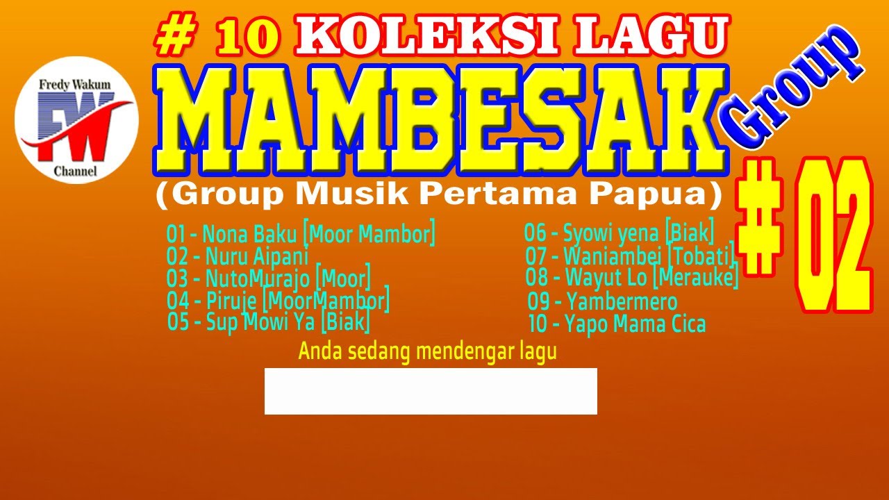 #10 Koleksi lagu MAMBESAK GOUP Group Musik Pertama Papua