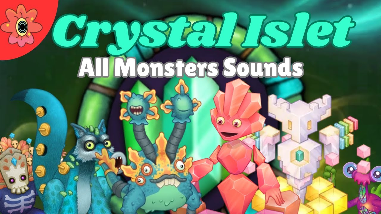 Crystal Islet Monsters Sounds | My Singing Monsters Prediction