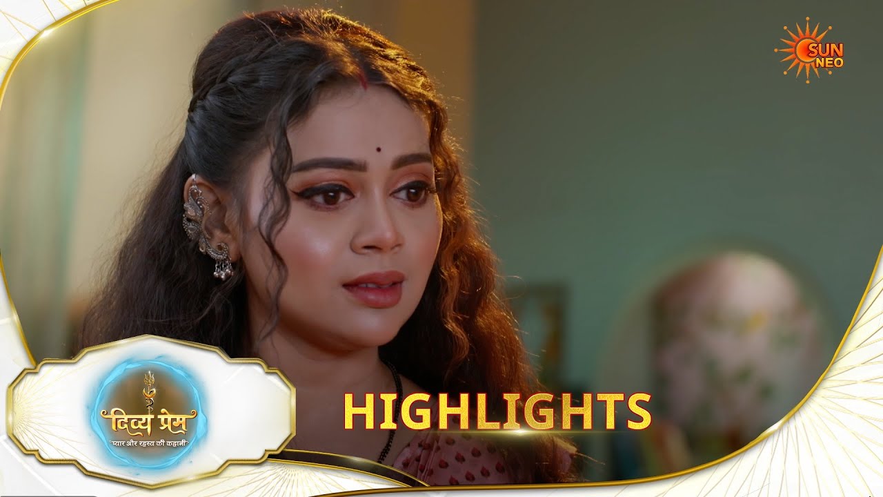 Divya Prem | Highlights | 17 Feb 2026 | Hindi Serial | Sun Neo
