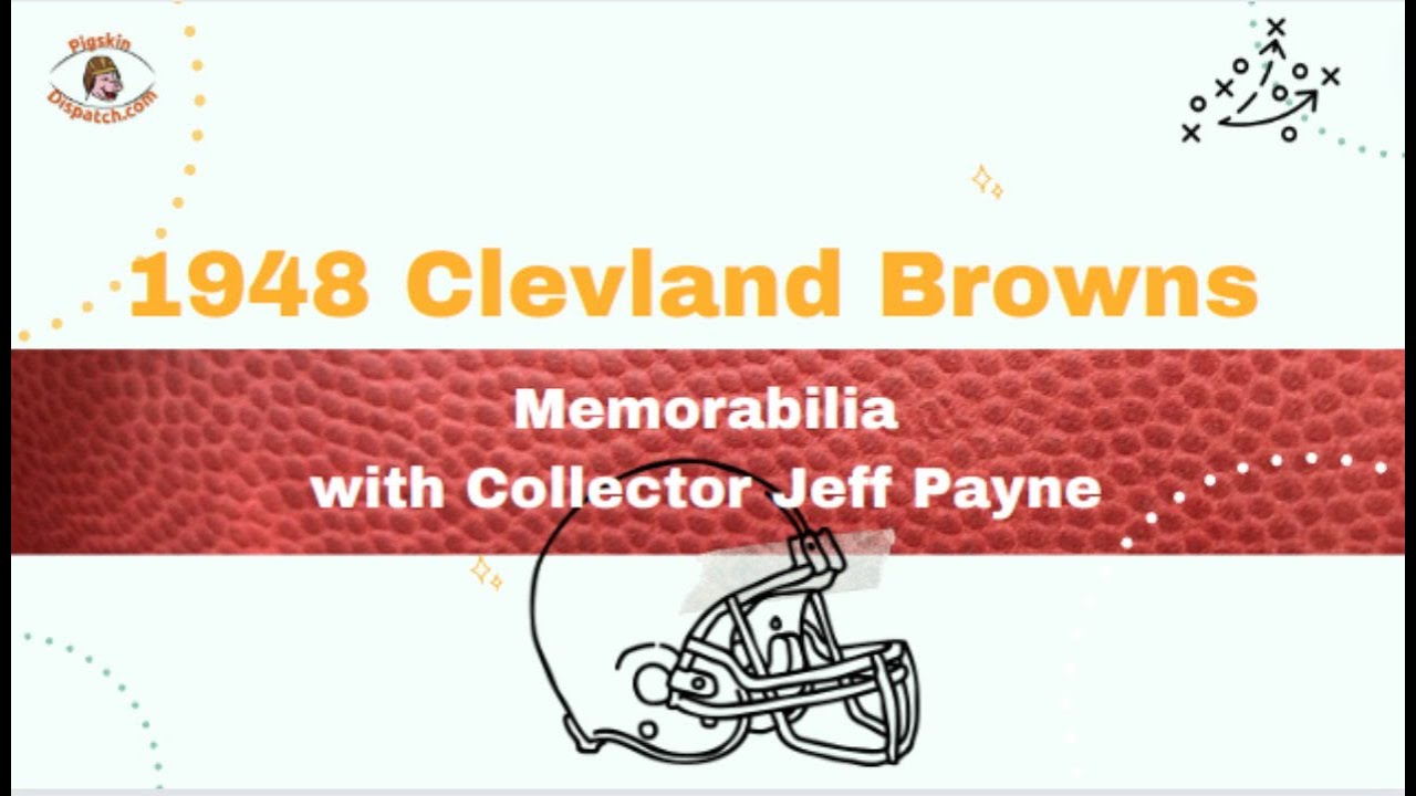 The 1948 Cleveland Browns Amazing Collection  Pieces of Jeff Payne
