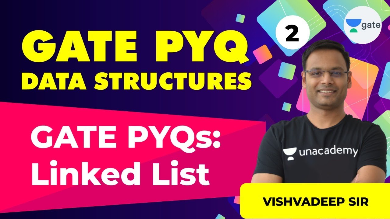 GATE PYQs: Linked List | L - 2 | Data Structure: GATE PYQ | GATE/ESE 2022 | Vishvadeep Sir