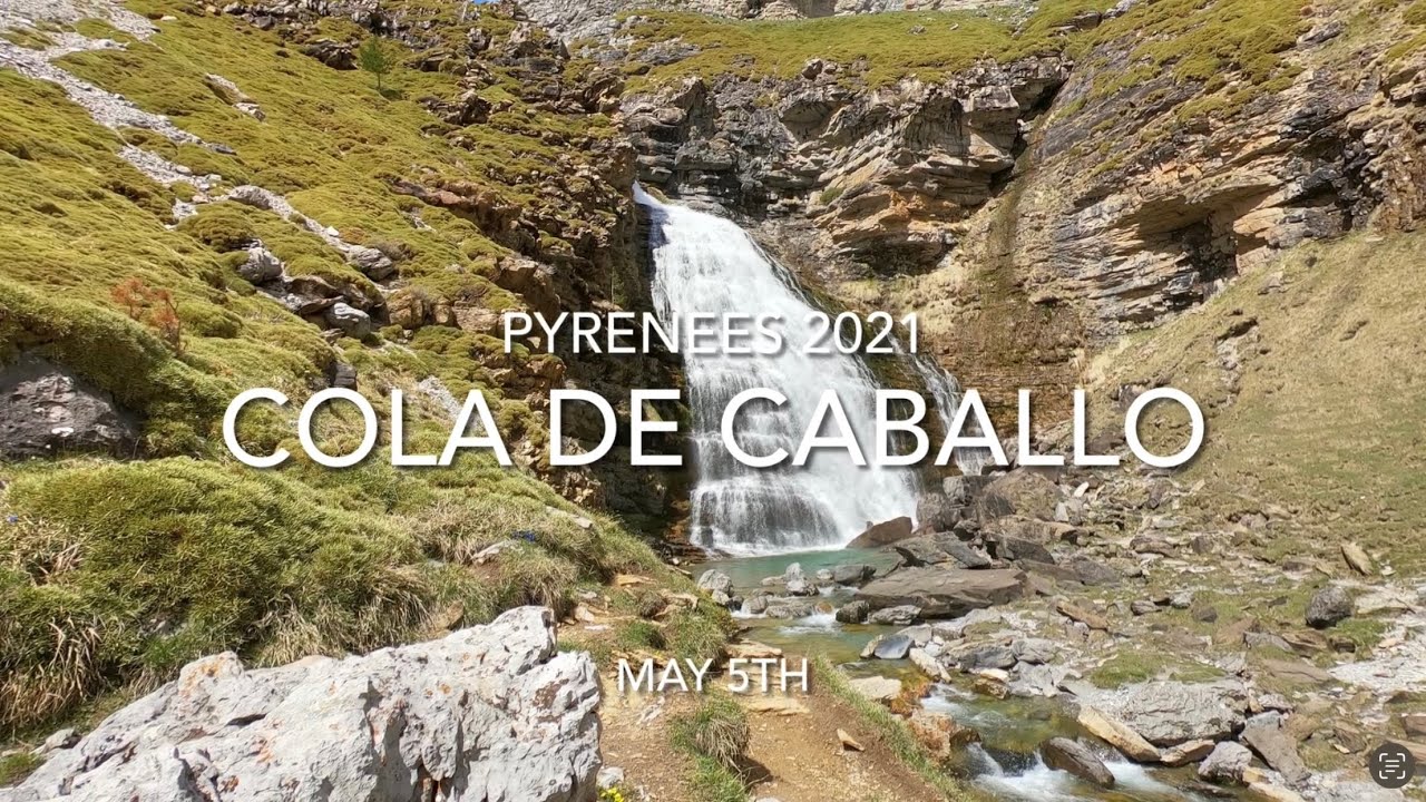 Pyrenees 2021 | Ordesa y Monte Perdido National Park | Cola de Caballo