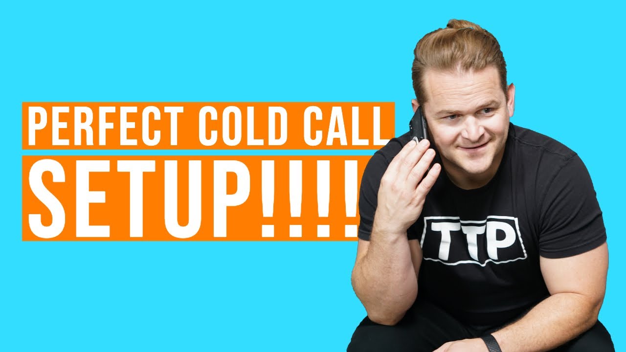 Perfect Cold Call Setup