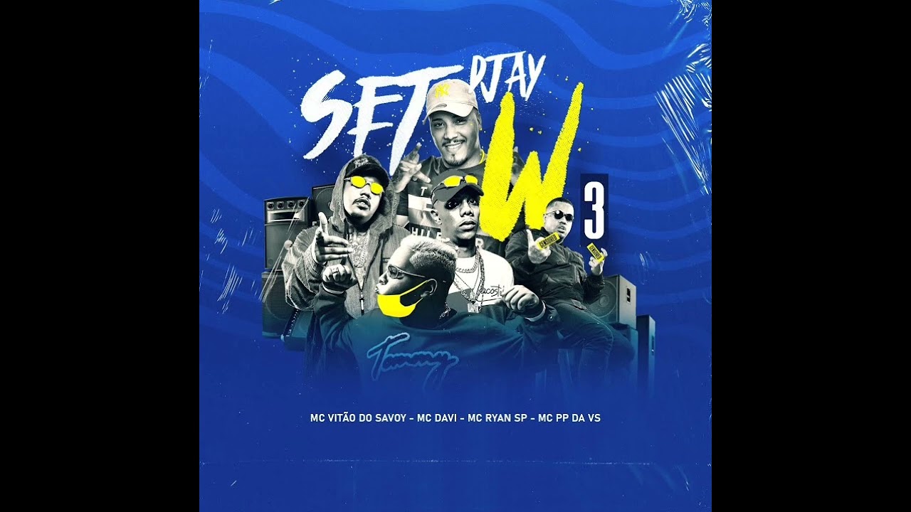 Set Djay W 3 (light/clean) - Mv Vit&atilde;o do Savoy, MC Davi, Ryan Sp e PP da VS