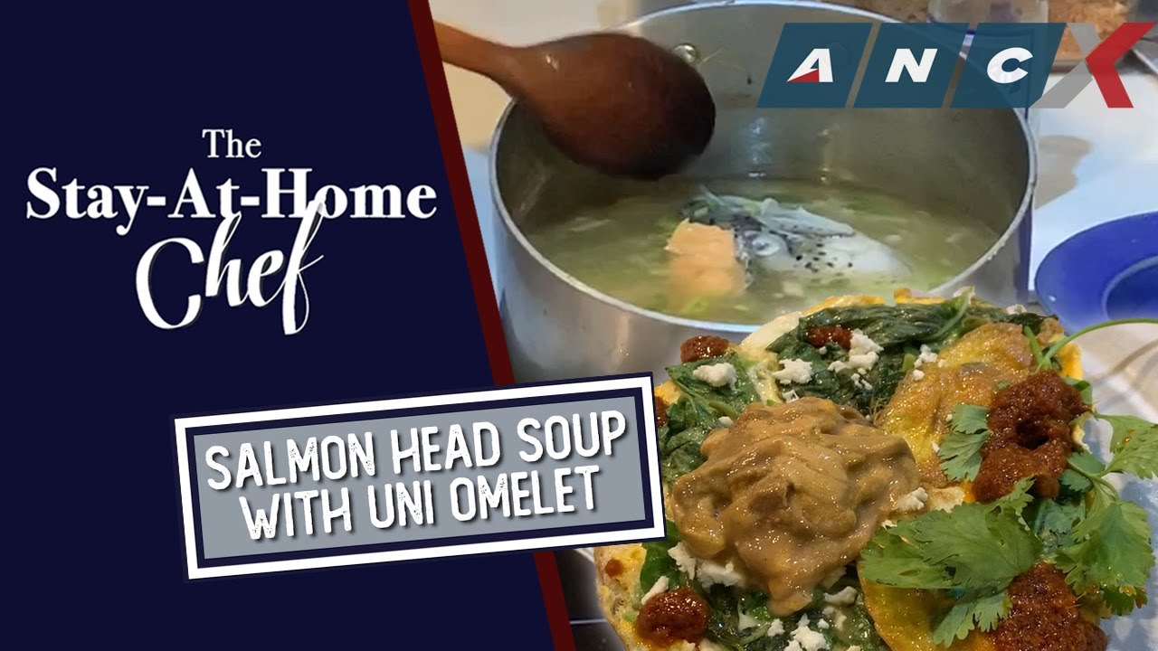 Salmon Head Soup with Uni Omelet by Chef JP Anglo | The Stay-At-Home Chef Ep15