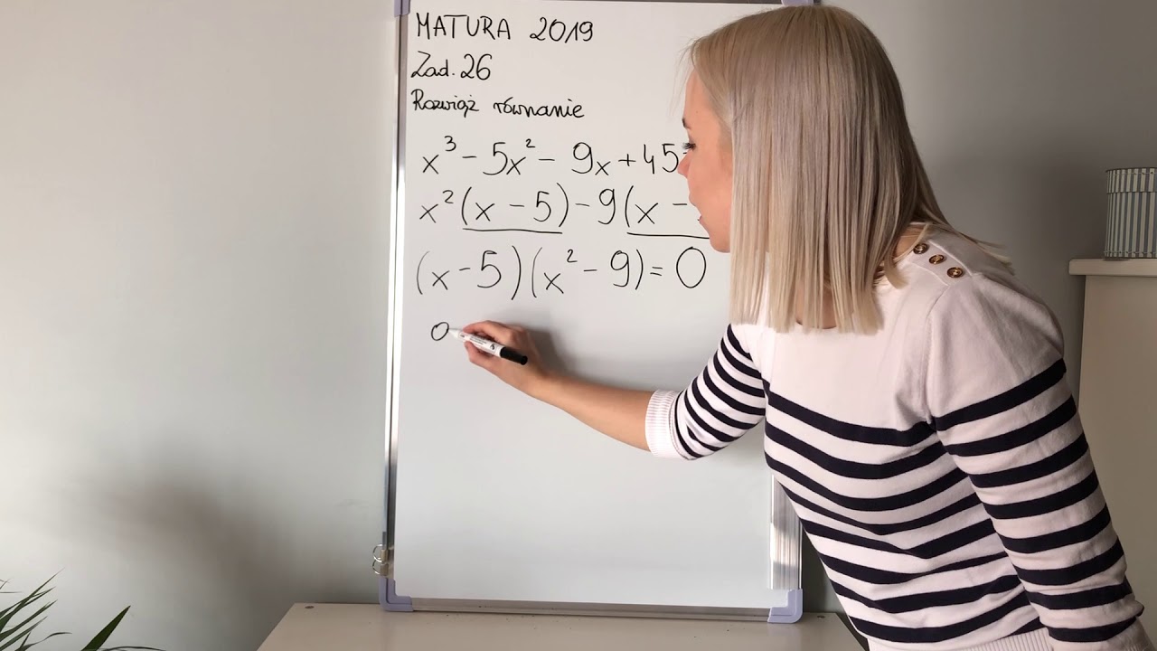 MATURA matematyka 2019 zadanie 26 - rozwiąż równanie x^3 - 5x^2 - 9x + 45 = 0