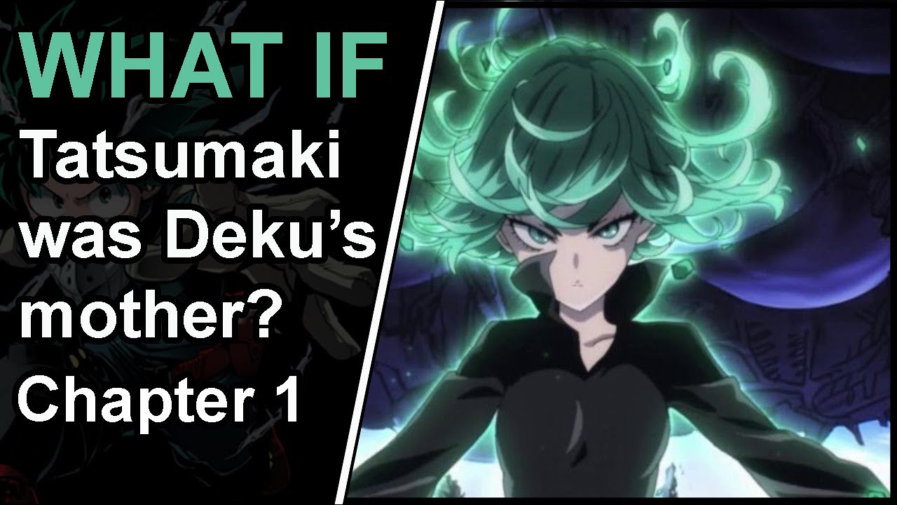 What if Tatsumaki was Deku's mother? Chapter 1