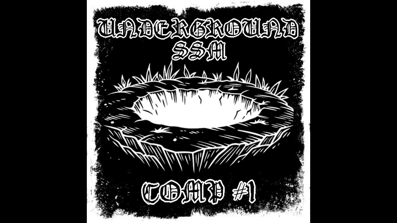 Underground SSM Comp #1 FULL ALBUM