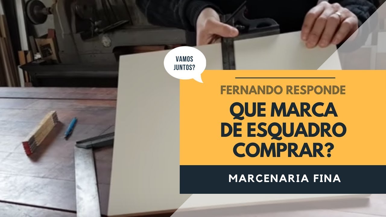 Que marca de esquadro comprar? Fernando responde.