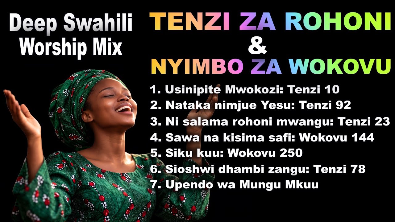 USINIPITE MWOKOZI | NATAKA NIMJUE YESU | SAWA NA KISIMA SAFI ... — Deep Swahili Worship Mix Songs