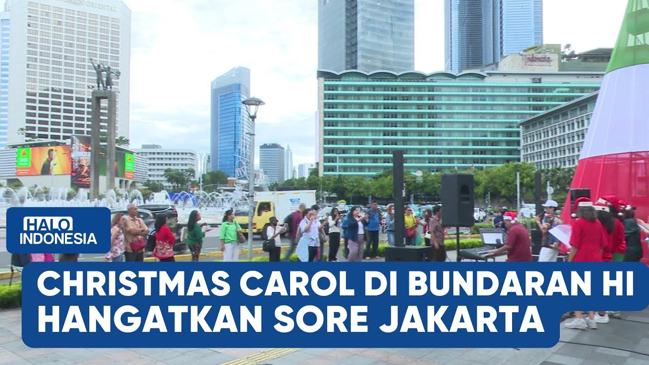 LAGU NATAL BERGEMA DI BUNDARAN HI JAKARTA