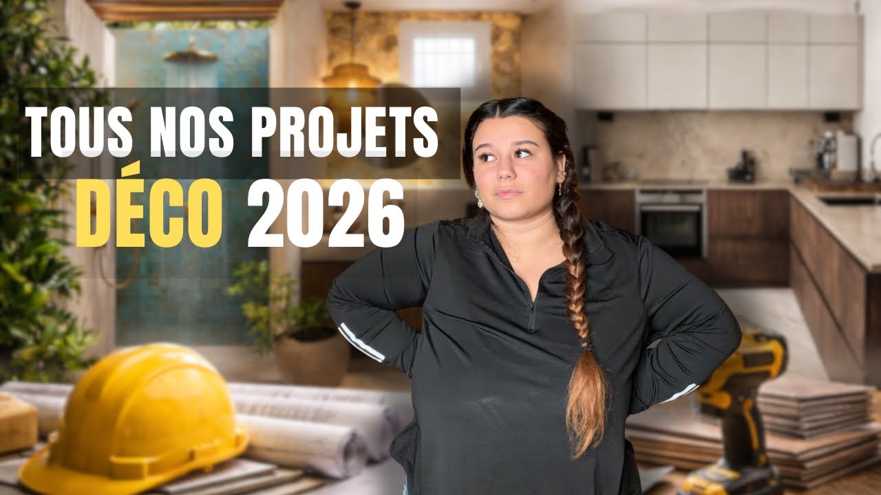 Tous nos projets travaux & déco pour 2026 | intérieur & extérieur 