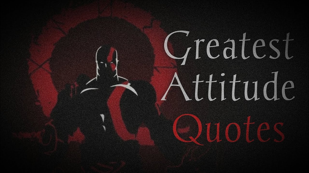 Greatest Attitude Quotes | Best Attitude Quotes | Motivation