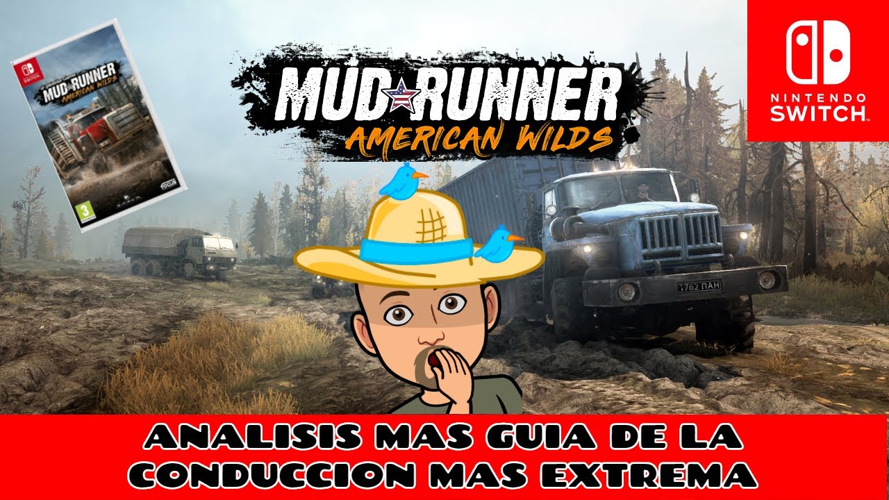 SPINTIRES MUDRUNNER AMERICAN WILDS SWITCH ESPAÑOL GAMEPLAY Y GUIA BASICA DE CONDUCCION EXTREMA
