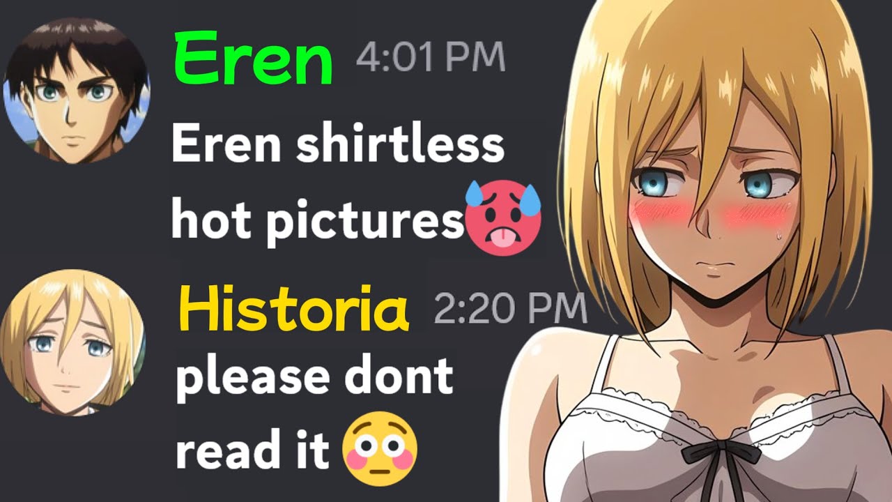 If Eren gets Historia's Search history🤭🥰💀