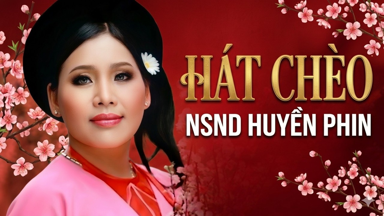Hát Chèo Hát Văn NSND Huyền Phin