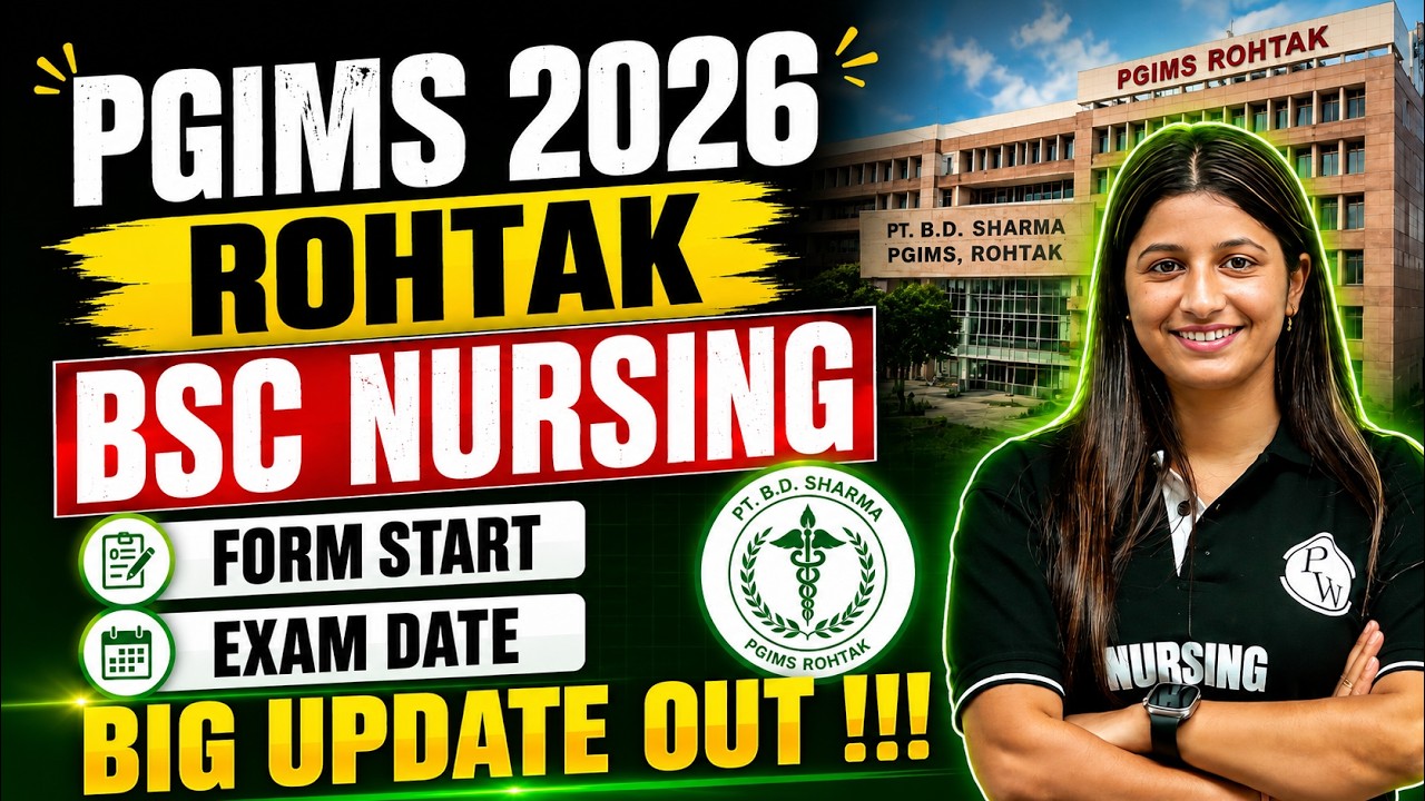 PGIMS ROHTAK BSC NURSING 2026 | FORM START | EXAM DATE | HOW TO PREPARE?
