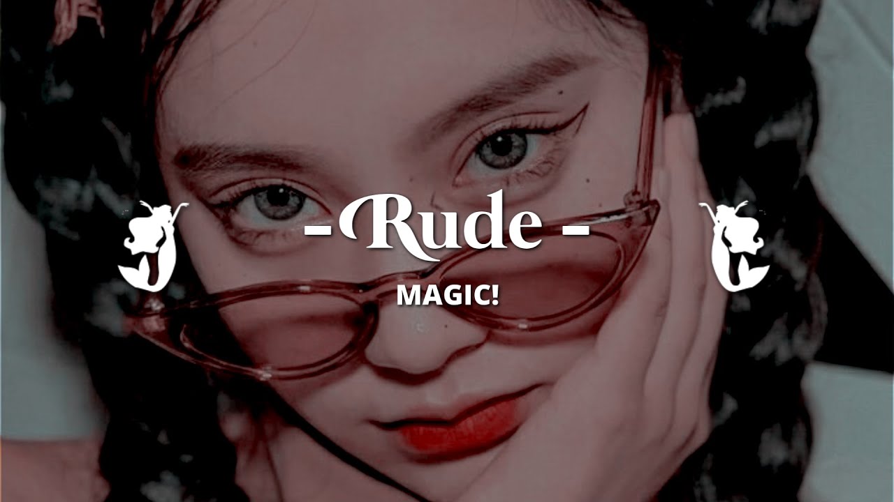 MAGIC! - RUDE [ SLOWED + REVERB - LYRICS ] -aesthetic