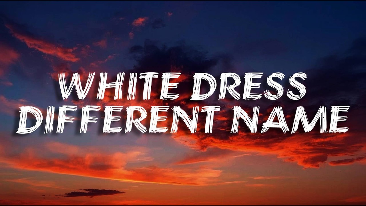 White Dress, Different Name (Emotional Breakup Song) Lyrics