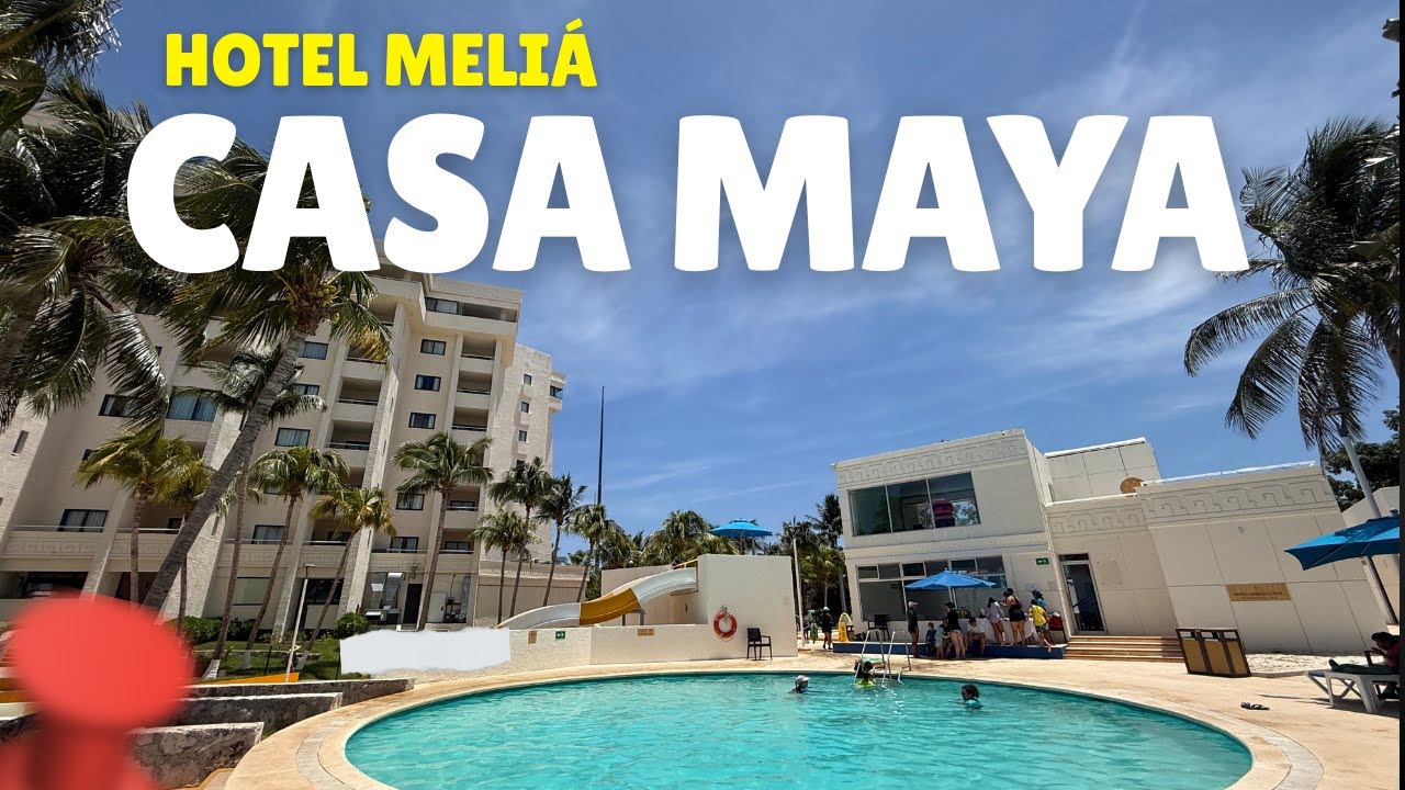 HOTEL MELIA CASA MAYA ¡El mejor TODO INCLUIDO para ir en FAMILIA! A buen PRECIO