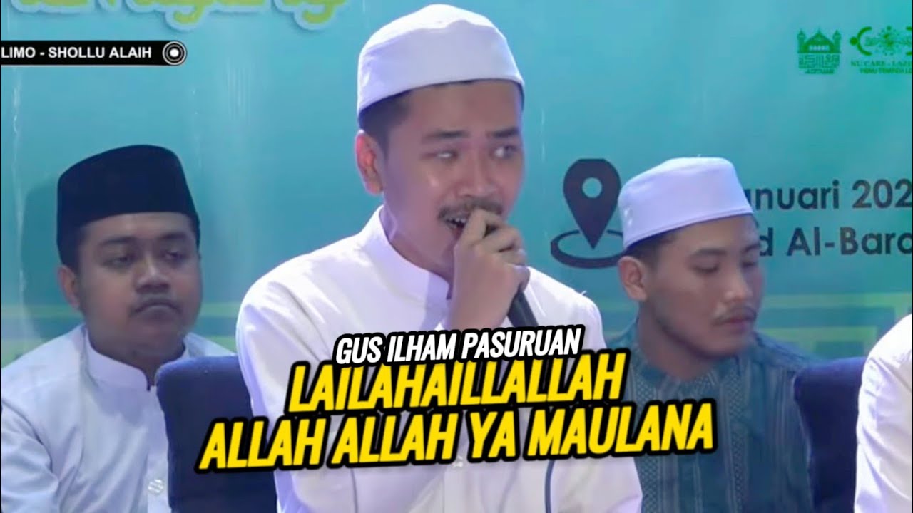 Lailahaillallah Allah Allah Ya Maulana & Khoirol Bariyyah - Gus Ilham Pasuruan