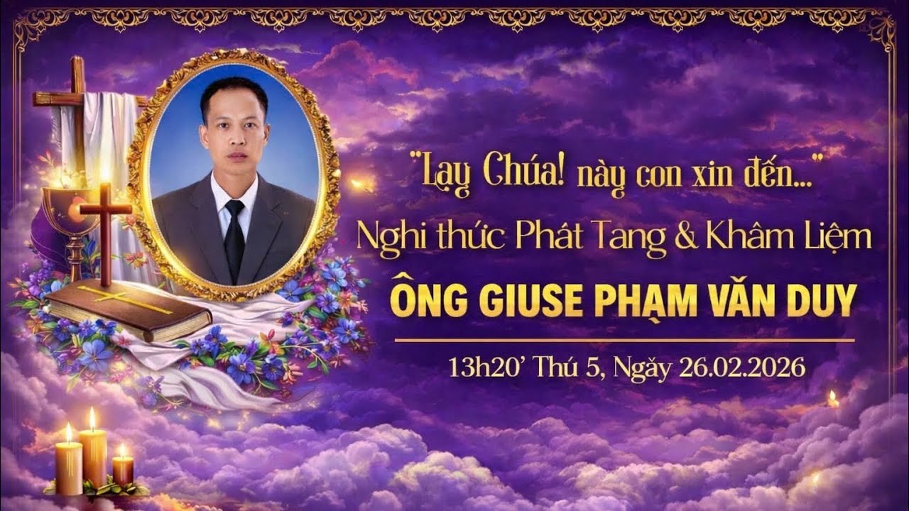 Nghi Thức Phát Tang Và Cầu Nguyện Cho Linh Hồn Ông GIUSE PHẠM VĂN DUY 26.02.2026