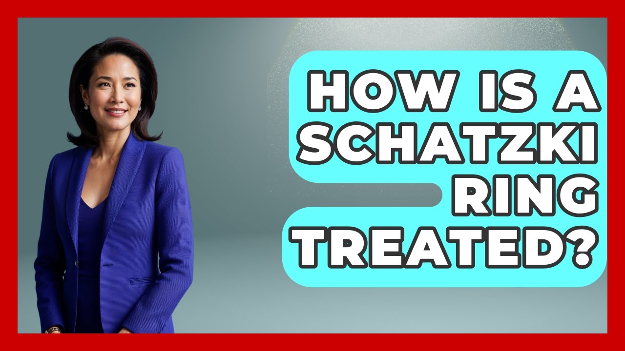 How Is A Schatzki Ring Treated? - Ear Nose Throat Expert