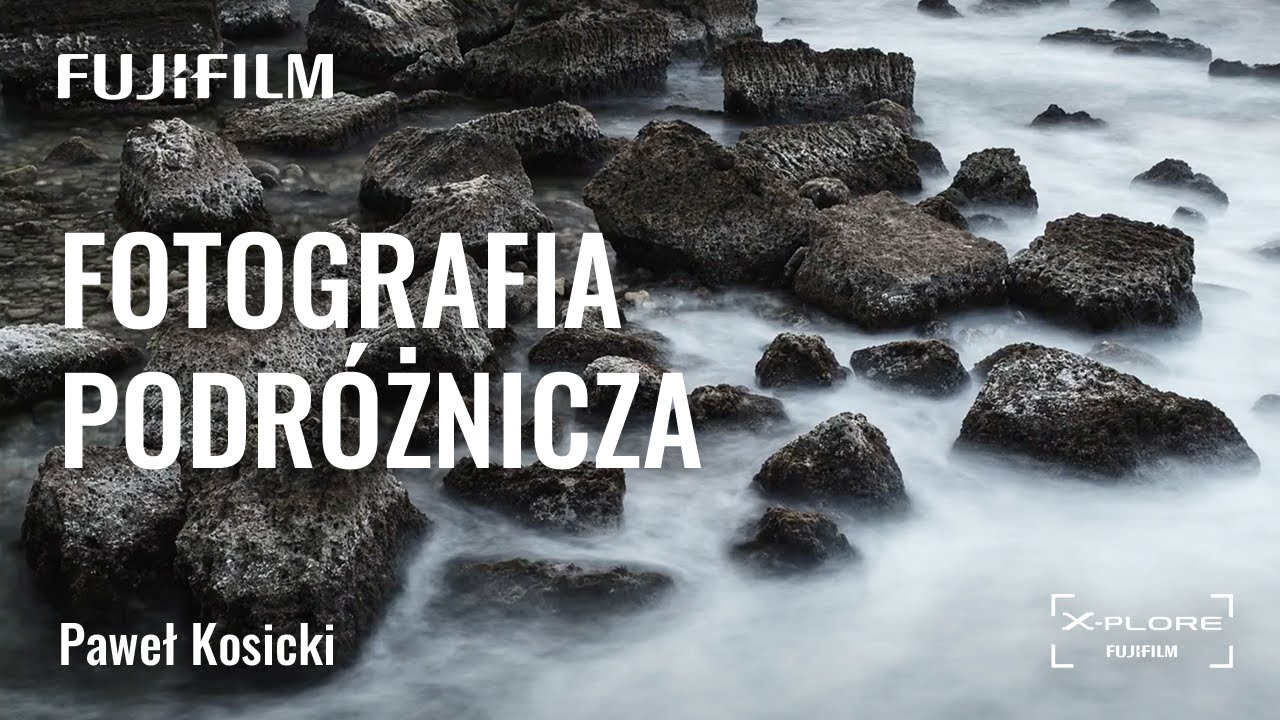 Fotografia podróżnicza | Paweł Kosicki | Fujifilm X-T30 mark II