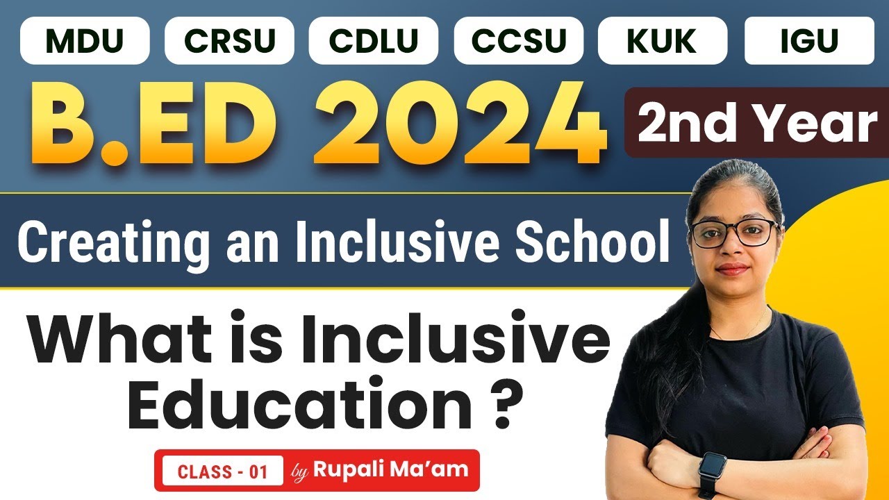 Creating an Inclusive School | What is Inclusive Education? #1 | B.ed 2nd Year 2024 | B.ed 2024