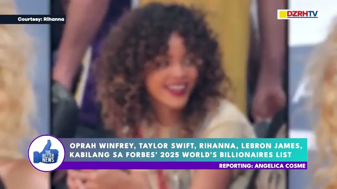 Oprah Winfrey, Taylor Swift, Rihanna, kabilang sa Forbes’ 2025 World’s Billionaires List