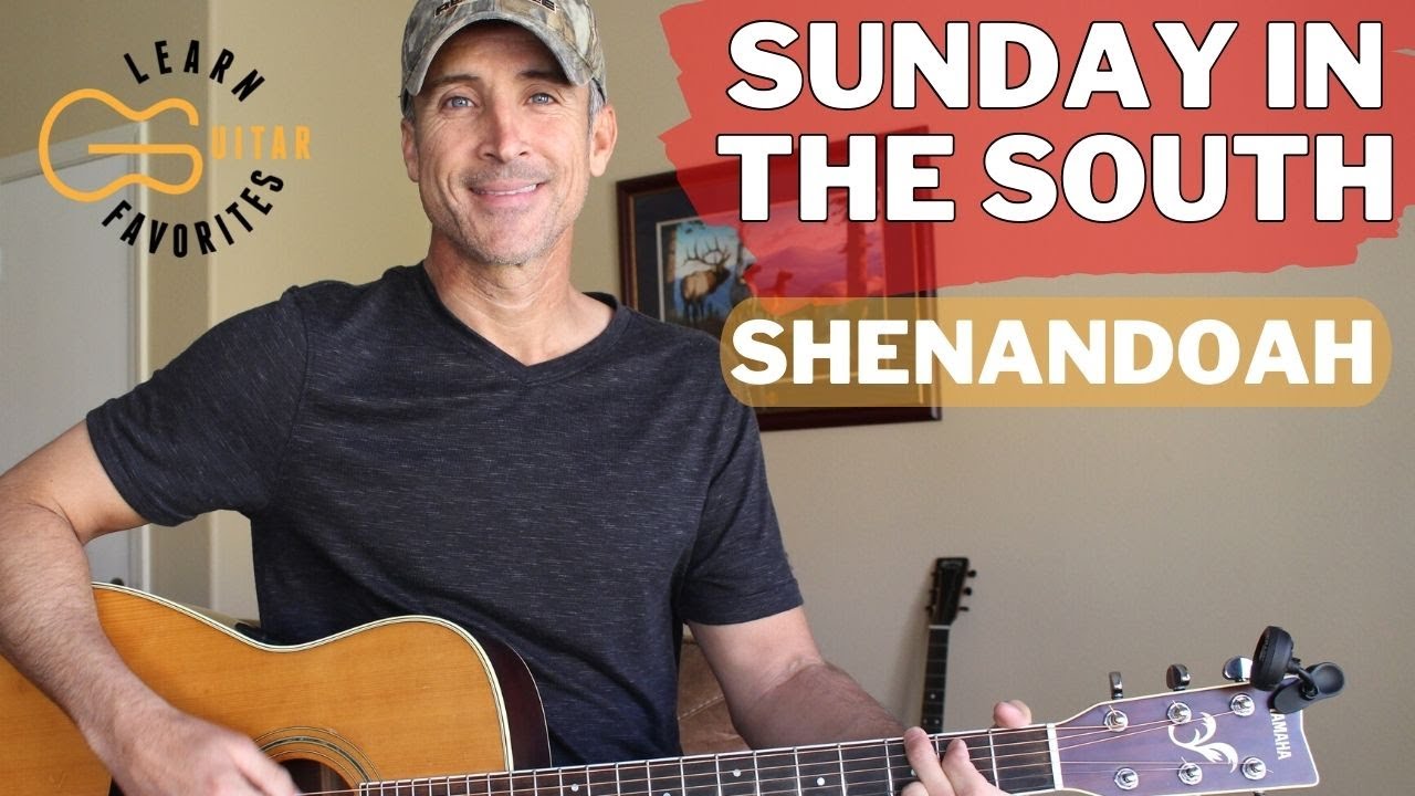 Sunday In The South - Shenandoah - 4 Chord Guitar Lesson