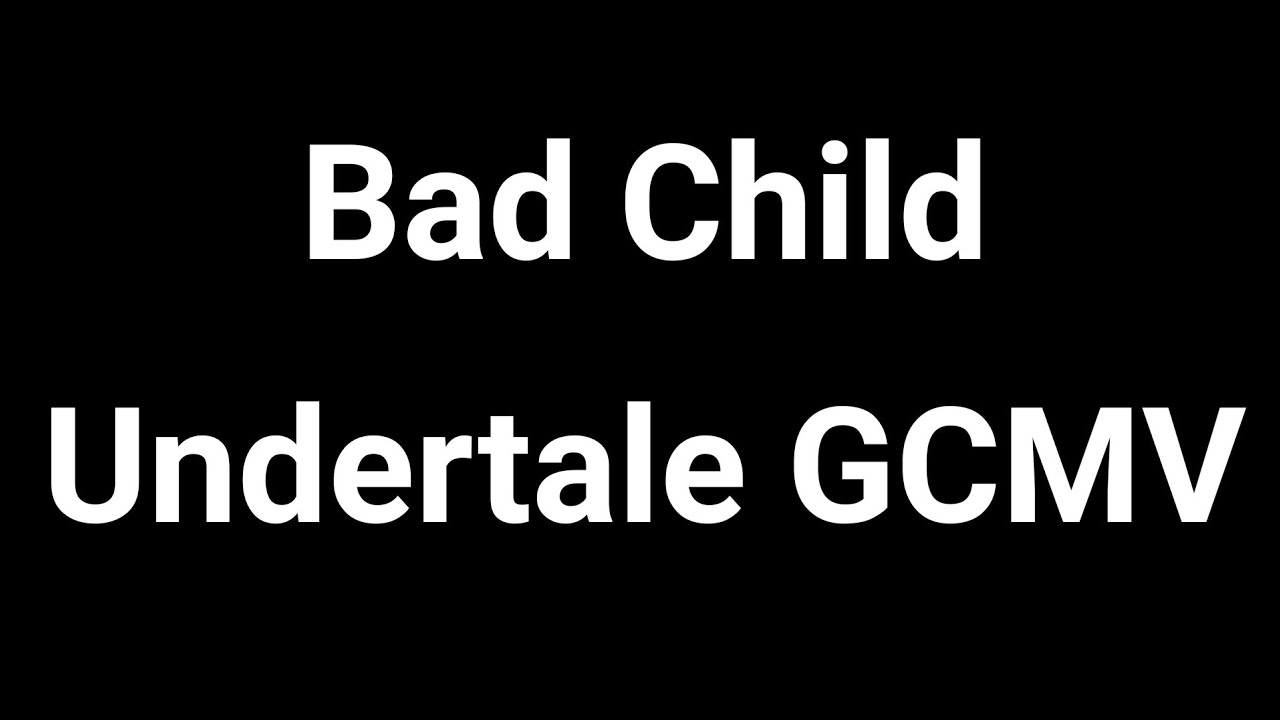 Bad Child // Undertale // Gacha Club