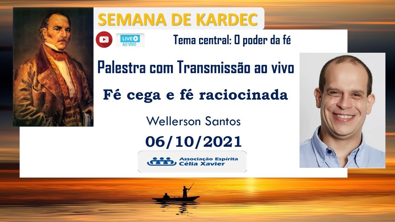 SEMANA DE KARDEC FE CEGA E FE RACIOCINADA 06 10 2021