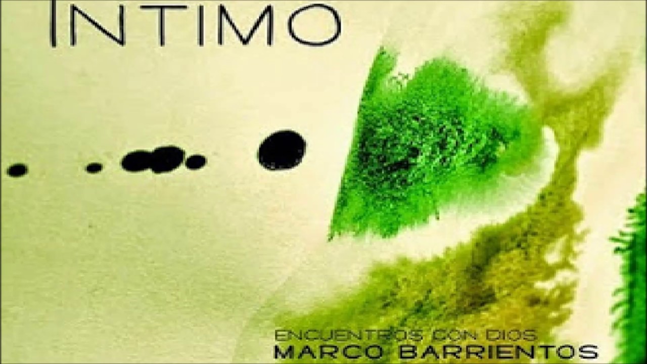 &Iacute;ntimo -  Marco Barrientos.