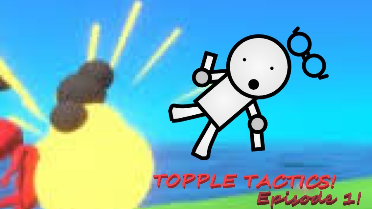 Getting Thrown Out Of The Map! | Topple Tactics