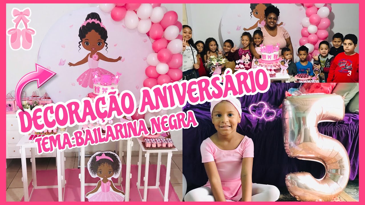 DECORAÇÃO FESTA TEMA BAILARINA NEGRA|LUNNA FEZ 5 ANOS