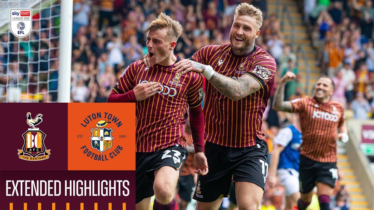 EXTENDED HIGHLIGHTS: Bradford City v Luton Town