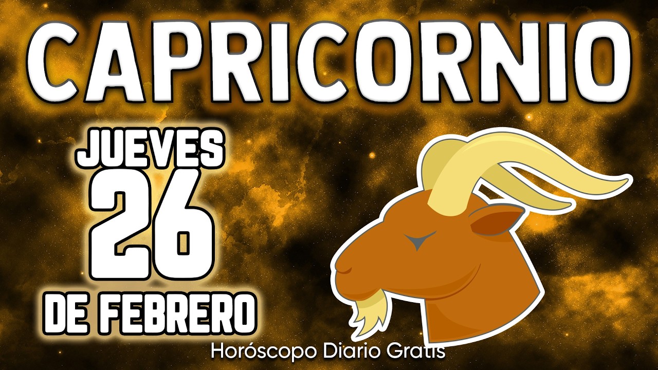 PREPARATE😫PARA UNA NOTICIA MUY FUERTE🆘😤 capricornio ♑ Horóscopo diario 26 DE FEBRERO 2026 🔮horóscopo