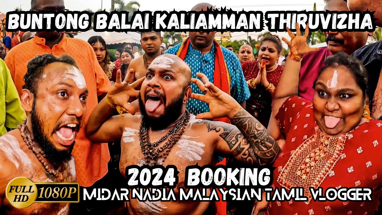 Buntong Balai Kaliamman Temple Thiruvizha 2024 Booking |Devi Sri Maha Kaliamman Buntong Ipoh
