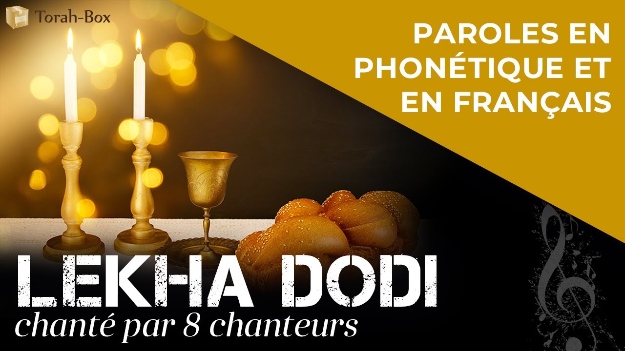 LEKHA DODI chanté par 8 CHANTEURS (Traduite en Français)