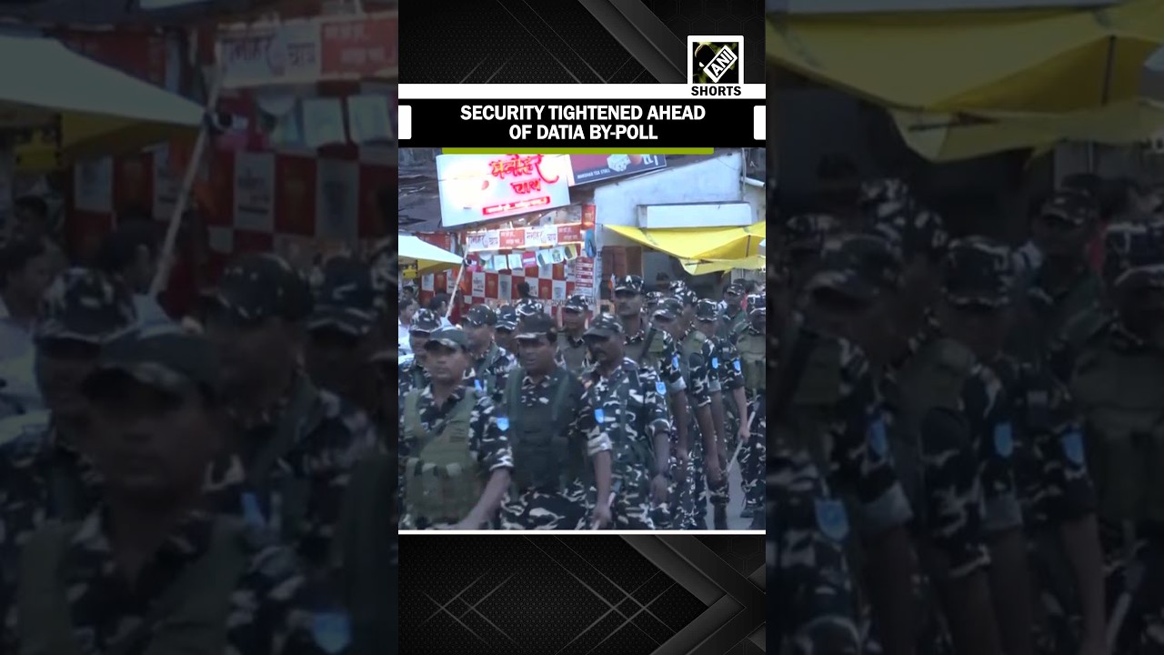 MP Administration on alert; security tightened ahead of Datia Assembly by-poll